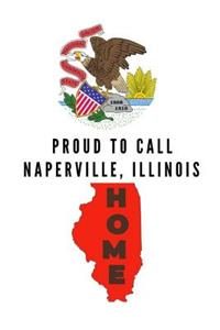 Proud To Call Naperville, Illinois Home