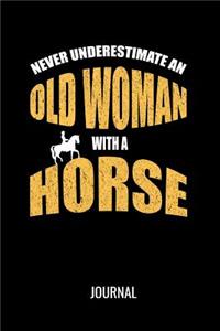 Never Underestimate An Old Woman With A Horse Journal