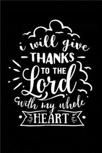 I Will Give Thanks to the Lord With My Whole Heart