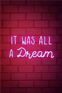 It Was All A Dream