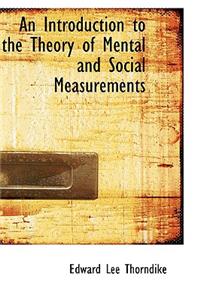 An Introduction to the Theory of Mental and Social Measurements