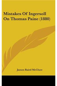 Mistakes of Ingersoll on Thomas Paine (1880)