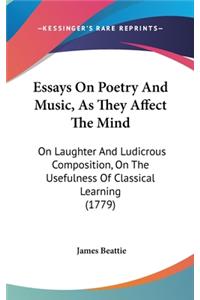 Essays On Poetry And Music, As They Affect The Mind