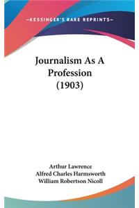 Journalism as a Profession (1903)