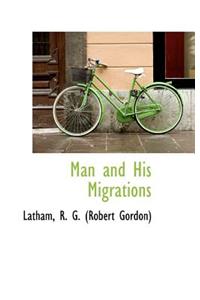 Man and His Migrations