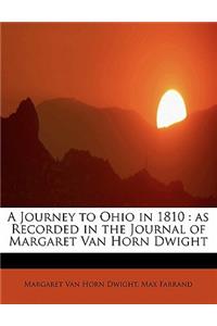 A Journey to Ohio in 1810: As Recorded in the Journal of Margaret Van Horn Dwight