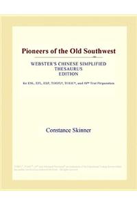 Pioneers of the Old Southwest (Webster's Chinese Simplified Thesaurus Edition)