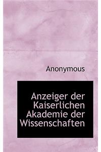 Anzeiger Der Kaiserlichen Akademie Der Wissenschaften
