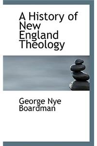 A History of New England Theology