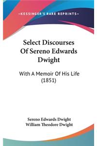 Select Discourses Of Sereno Edwards Dwight