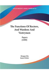 The Functions Of Rectors, And Wardens And Vestrymen