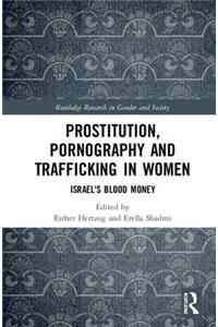 Prostitution, Pornography and Trafficking in Women