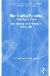 High-Conflict Parenting Post-Separation