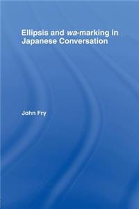 Ellipsis and wa-marking in Japanese Conversation