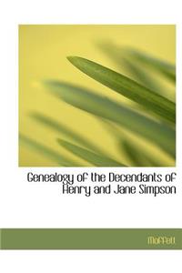 Genealogy of the Decendants of Henry and Jane Simpson