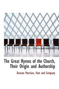 The Great Hymns of the Church, Their Origin and Authorship