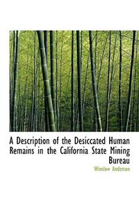 A Description of the Desiccated Human Remains in the California State Mining Bureau