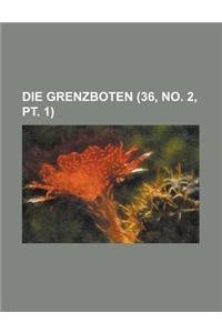 Die Grenzboten (36, No. 2, PT. 1)