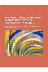 The Animal Kingdom Arranged in Conformity with Its Organization (Volume 9)