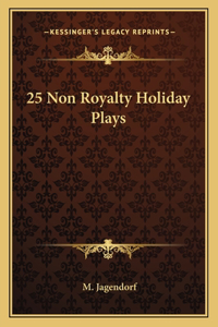 25 Non Royalty Holiday Plays