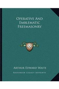 Operative and Emblematic Freemasonry