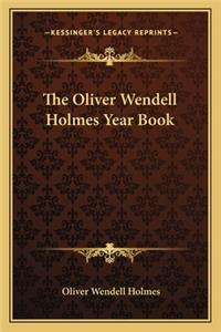 The Oliver Wendell Holmes Year Book