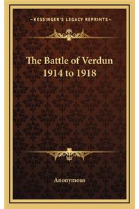 The Battle of Verdun 1914 to 1918