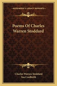 Poems of Charles Warren Stoddard