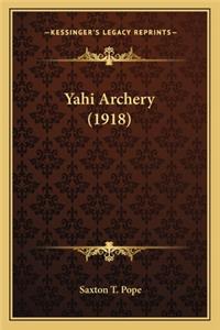 Yahi Archery (1918)