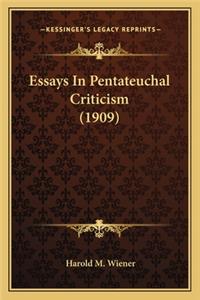 Essays In Pentateuchal Criticism (1909)