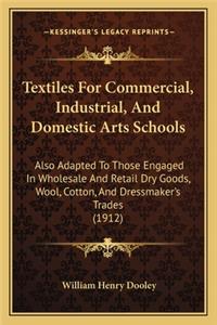 Textiles For Commercial, Industrial, And Domestic Arts Schools
