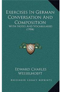 Exercises in German Conversation and Composition