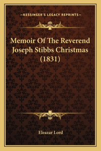 Memoir of the Reverend Joseph Stibbs Christmas (1831)