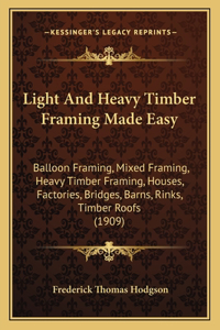 Light and Heavy Timber Framing Made Easy