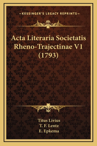 Acta Literaria Societatis Rheno-Trajectinae V1 (1793)