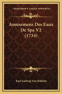 Amusemens Des Eaux De Spa V2 (1734)