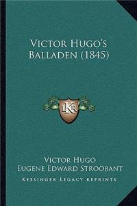 Victor Hugo's Balladen (1845)
