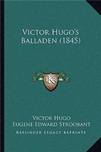 Victor Hugo's Balladen (1845)