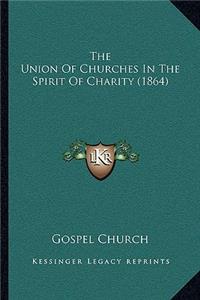 The Union Of Churches In The Spirit Of Charity (1864)