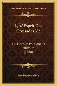 L'Esprit Des Croisades V2