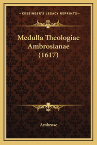Medulla Theologiae Ambrosianae (1617)