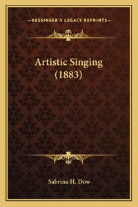 Artistic Singing (1883)