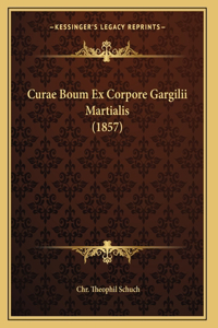 Curae Boum Ex Corpore Gargilii Martialis (1857)