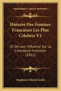 Histoire Des Femmes Francaises Les Plus Celebres V1