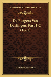 De Burgers Van Darlingen, Part 1-2 (1861)