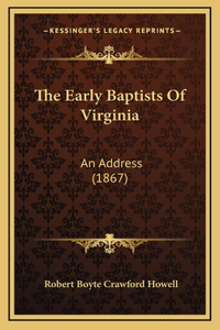 The Early Baptists Of Virginia