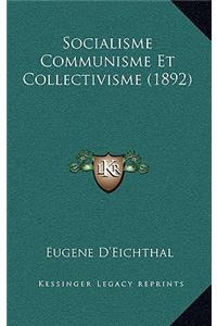 Socialisme Communisme Et Collectivisme (1892)