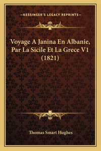 Voyage A Janina En Albanie, Par La Sicile Et La Grece V1 (1821)