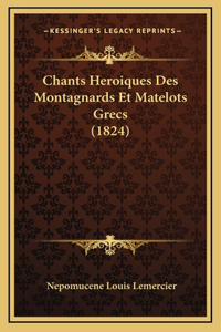 Chants Heroiques Des Montagnards Et Matelots Grecs (1824)