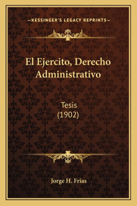 El Ejercito, Derecho Administrativo